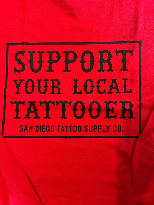 Support Your Local Tattooer Tee Shirt